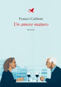 Franco Carboni - Un amore maturo (2024)