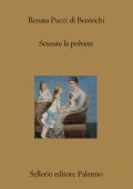 Renata Pucci di Benisichi - Scusate la polvere (2023)