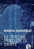 Bianca Garavelli - Le terzine perdute di Dante (2013)