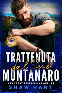 Shaw Hart – Trattenuta dal Suo Montanaro (Sweetheart Falls) (2024)
