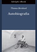 Thomas Bernhard - Autobiografia (2024)