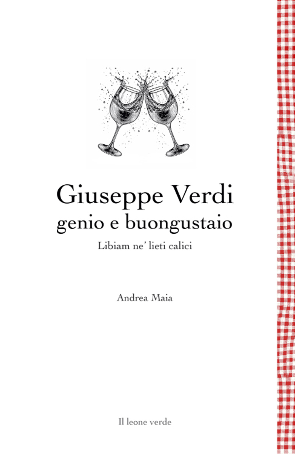 Andrea Maia – Giuseppe Verdi genio e buongustaio (2024)