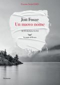 Jon Fosse - Un nuovo nome. Settologia VI-VII (2024)