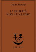 Guido Morselli - La felicità non è un lusso (2024)