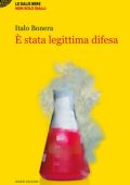 Italo Bonera - È stata legittima difesa (2024)