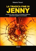 Roberto Ticozzi - La tragica fine di Jenny (2024)