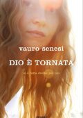 Vauro Senesi - Dio è tornata. Si è fatta donna per noi (2018)