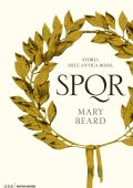Mary Beard - SPQR. Storia dell'antica Roma (2016)
