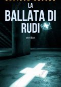 Daniela Caloro - I misteri delle tenebre Vol. 3. La ballata di Rudi (2024)