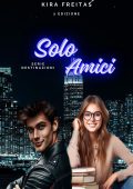 Kira Freitas - Destinazioni Vol. 1. Solo amici (2024)