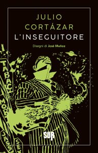 Julio Cortázar – L’inseguitore (2023)