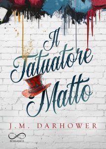 J. M. Darhower – Il tatuatore matto (2024)
