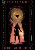 Robert Jackson Bennett - The Founders Vol. 3. Locklands (2024)