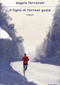 Angelo Ferracuti - Il figlio di Forrest Gump (2024)
