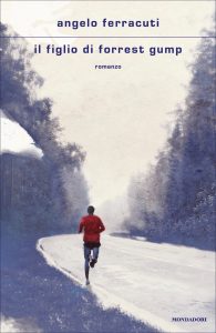 Angelo Ferracuti – Il figlio di Forrest Gump (2024)