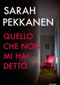 Sarah Pekkanen - Quello che non mi hai detto (2024)