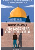 Bassem Khandaqji - Una maschera color del cielo (2024)