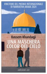 Bassem Khandaqji – Una maschera color del cielo (2024)