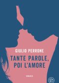 Giulio Perrone - Tante parole, poi l'amore (2024)
