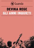 Devika Rege - Gli anni inquieti (2024)