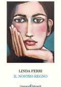Linda Ferri - Il nostro regno (2024)