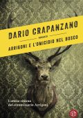 Dario Crapanzano - Arrigoni e l'omicidio nel bosco (2018)