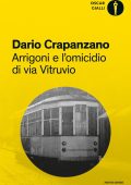 Dario Crapanzano - Arrigoni e l'omicidio di via Vitruvio (2014)