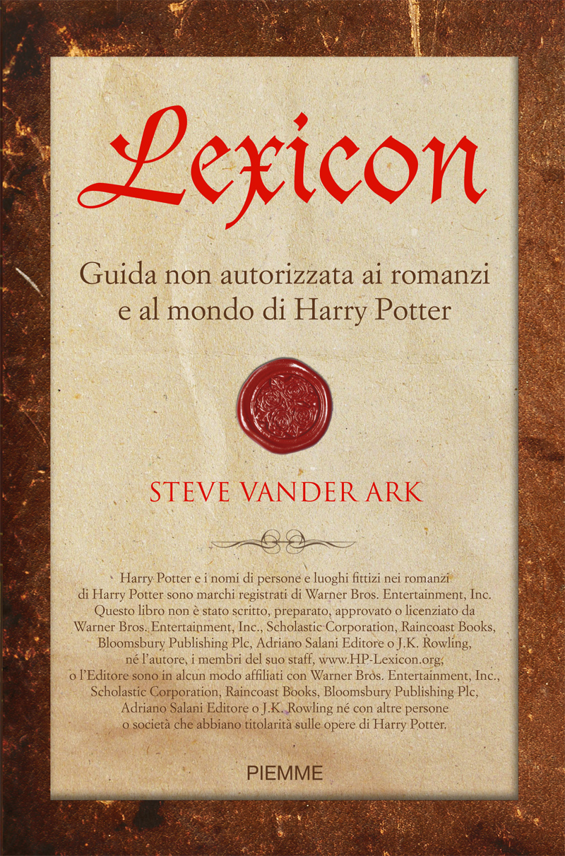 Steve Vander Ark – Lexicon. Guida non autorizzata al mondo di Harry Potter (2011)