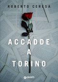 Roberto Ceresa - Accadde a Torino (2020)