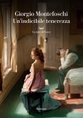 Giorgio Montefoschi - Un'indicibile tenerezza (2024)