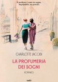 Charlotte Jacobi - La profumeria dei sogni (2023)