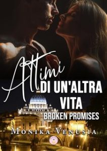 Monika Venusia – Attimi di un’altra vita. Broken Promises (2024)