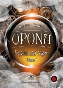 Andrea Rapini – La città del vapore Vol. I. Opona (2024) Andrea Rapini – La città del vapore Vol. I. Opona (2024)