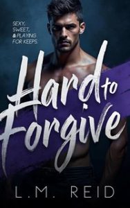 L.M. Reid – Difficile da Amare Vol. 3. Hard to Forgive (2024)