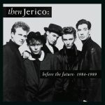 Then Jerico – 4 Albums: Before The Future: 1984-1989 (2024) [MP3|320]