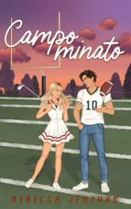 Rebecca Jenshak – Campus Wallflowers Vol. 3. Campo minato (2024)