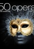 VA - The 50 Most Essential Opera Classics (2024) MP3