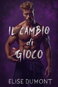 Elise Dumont – La Serie della Zona Rossa 2. Il Cambio di Gioco (2024)