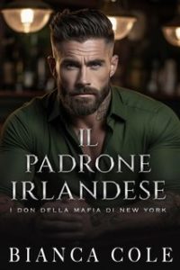 Bianca Cole – I don della mafia di New York. Il Padrone Irlandese (2024)