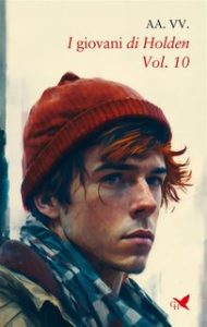 AA.VV. – I Giovani di Holden Vol. 10 (2024)