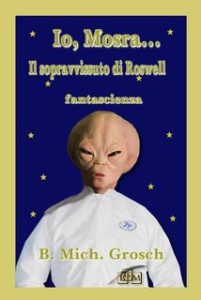 Bernd Michael Grosch – Io, Mosra… (2024)