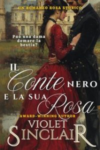 Violet Sinclair – Il Conte Nero e la sua Rosa (2024)