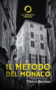 Pietro Bertino – Il monaco indaga Vol. 1. Il metodo del monaco (2024)