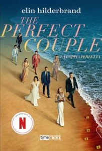 Elin Hilderbrand – The Perfect Couple. La coppia perfetta (2024)