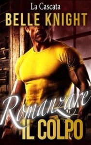 Belle Knight – Romanzare il Colpo. La Cascata (2024)