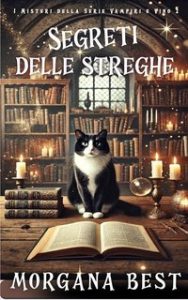 Morgana Best – I Misteri della Serie Vampiri e Vino Vol. 2. Segreti delle streghe (2024) Morgana Best – I Misteri della Serie Vampiri e Vino Vol. 2. Segreti delle streghe (2024)