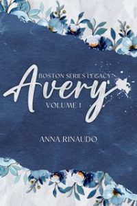 Anna Rinaudo – Boston Series Legacy Vol. 1. Avery (2024)
