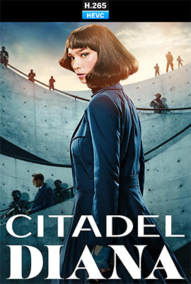 Citadel: Diana – Stagione 1 (2024) [Completa] WEB-DL 1080p HEVC E-AC3 ITA SUBS
