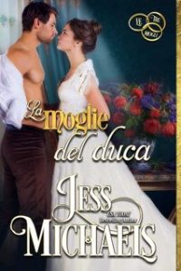 Jess Michaels – Le tre mogli Vol. 3. La moglie del duca (2024)