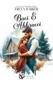 Freya Barker – Baci e abbracci (2024)